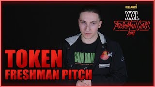 Token&#39;s Pitch for 2018 XXL Freshman