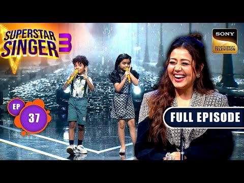 Superstar Singer S3 | Baarish Special | Ep 37 | Full Episode | 20 Jul 2024