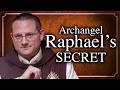 Raphael is powerful not just for healing -THIS is his other specialty