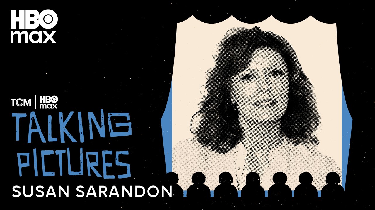 Talking Pictures Podcast Season 3 | Episode 6: Susan Sarandon | HBO Max