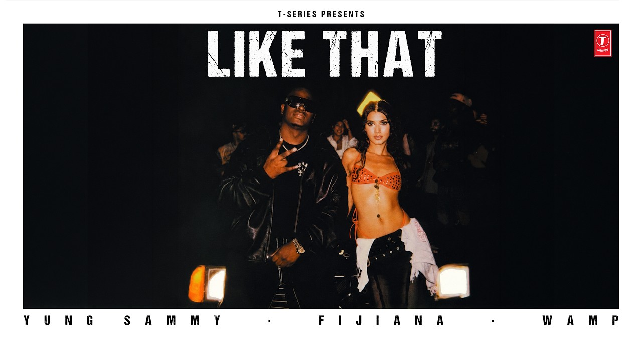 LIKE THAT (Official Music Video): YUNG SAMMY | FIJIANA | ONE OF A KIND | T-SERIES
