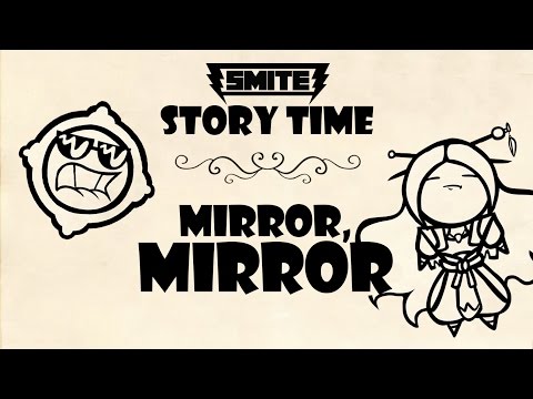 SMITE Story Time #5: Mirror, Mirror