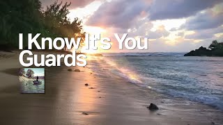 Guards - I Know It&#39;s You [Tradução em Português]