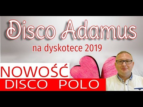 DISCO ADAMUS - I LOVE YOU BABY 2021 DISCO POLO NOWOSC