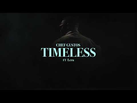 Chef Gustos feat. Lera - Timeless (Official Visualizer + Lyrics)