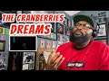 The Cranberries - Dreams | REACTION