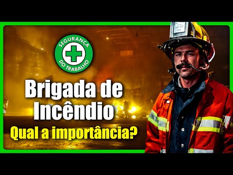 TUDO SOBRE A BRIGADA DE INCÊNDIO | Segurança do Trabalho - SST
