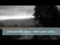Lonely Avenue - Demo - Mark Lawlor © 2013