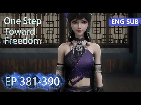 [Eng Sub] One Step Toward Freedom 381-390  full episode highlights