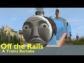 Off The Rails A Trainz Remake