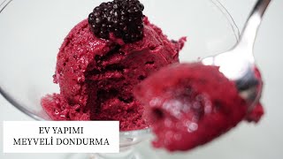 EN KOLAY MEYVELİ DONDURMA EVDE NASIL YAPILIR?