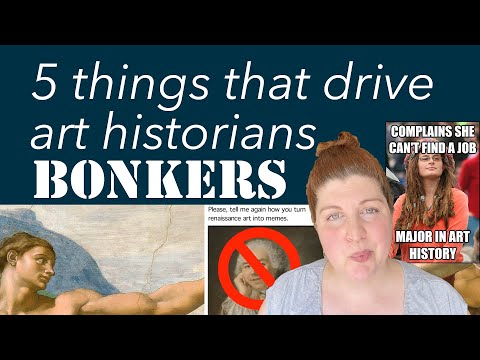 Five Things that Drive Art Historians BONKERS