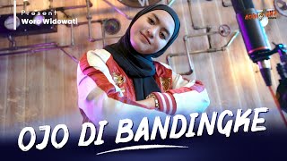 Download lagu WORO WIDOWATI - OJO DI BANDINGKE mp3