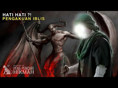 CERITA IBLIS BERTEMU NABIYULLAH DAN PENGAKUANNYA