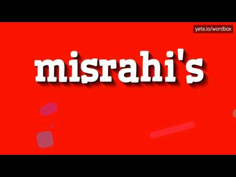 MISRAHI'S - HOW TO PRONOUNCE IT!?