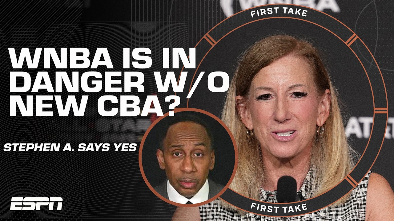 Stephen A. says ALL the WNBA’s efforts will go OUT THE WINDOW if a new CBA isn’t made | First Take