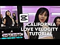 California Love Velocity tutorial / kpop capcut editing tutorial