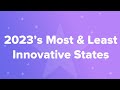 2023’s most u0026 least innovative states