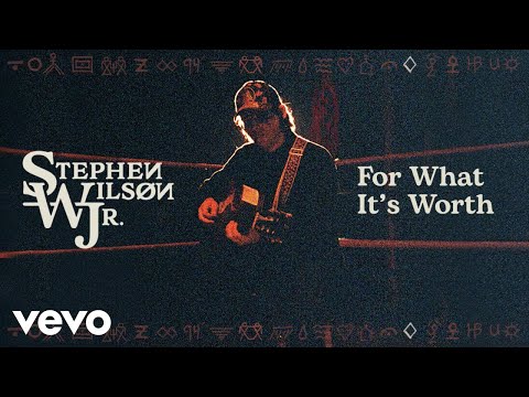For What Its Worth - Stephen Wilson Jr.