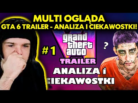 MULTI ogląda GTA 6 TRAILER - ANALIZA I CIEKAWOSTKI!