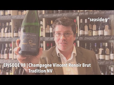 Episode 98 | Champagne Vincent Renoir Brut Tradition NV