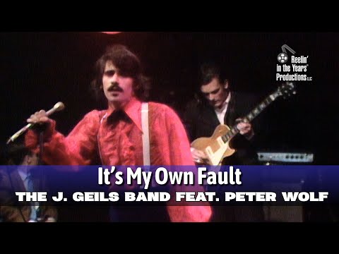 J. Geils Band (feat. Peter Wolf) • It's My Own Fault • 1970 [Reelin' In The Years Archive]