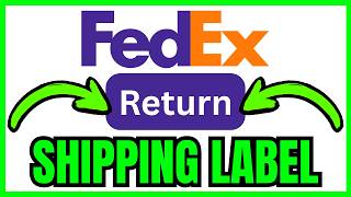 How To CREATE A RETURN SHIPPING LABEL On FedEx (QUICK & EASY) 2026