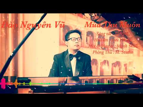 Thể hiện bởi Đào Nguyên Vũ