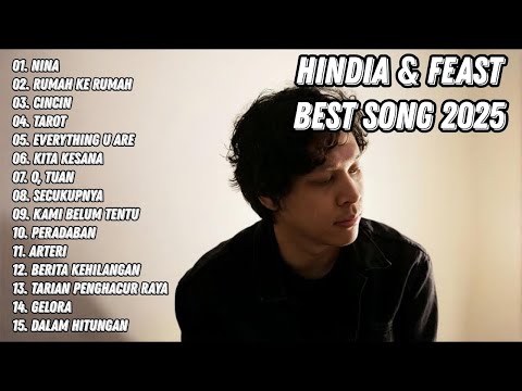 Kumpulan Lagu Terbaik HINDIA x FEAST Full Album | Lagu Pop Terpopuler 2025 | Top Hist Spotify 2025!!