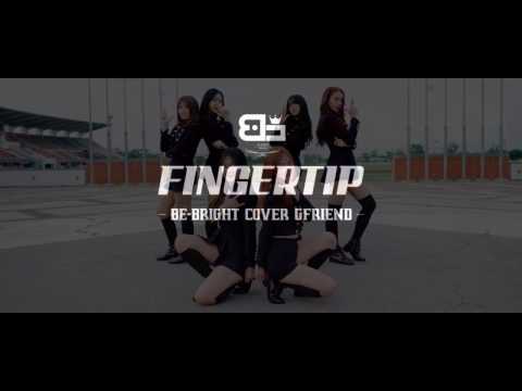 GFRIEND(여자친구) _ FINGERTIP dance cover by BE-BRIGHT (Thailand)