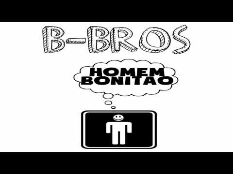 B-Bros - Homem Bonitao (Official Preview Video)
