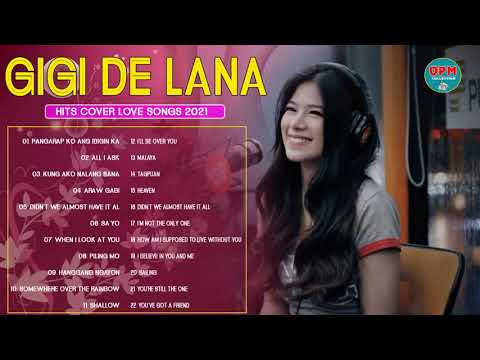 Gigi De Lana Top 20 Hits Songs Cover Nonstop Playlist 2021  - Gigi De Lana OPM Ibig Kanta 2021