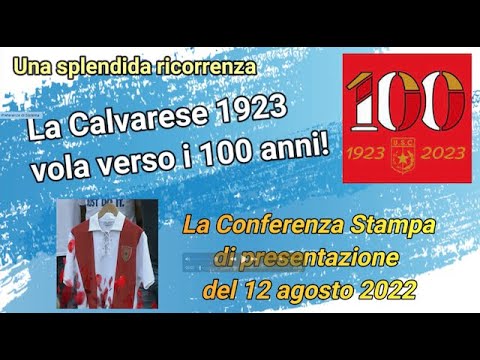 LA CALVARESE VERSO I 100 ANNI / Conferenza stampa completa del 12 agosto 2022