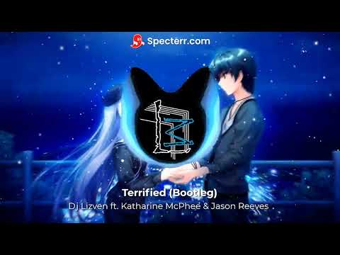 Dj Lizven ft. Katharine McPhee & Jason Reeves - Terrified (Bootleg)