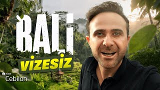 Türkler’e VİZESİZ Bali’ye Gidiyorum - Dünyanın En İyi Tatil Adası  !!!