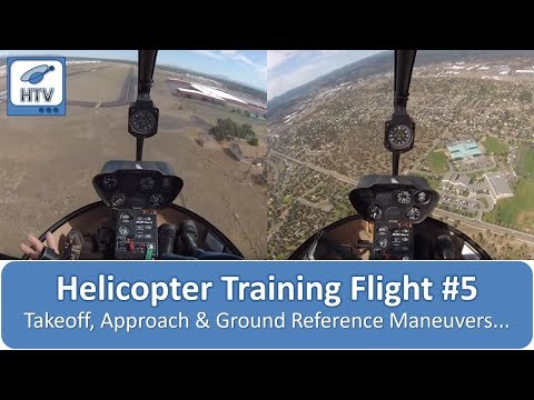 Helicopter Flight Training 5 - Takeoff, Approach & Ground Reference Maneuvers