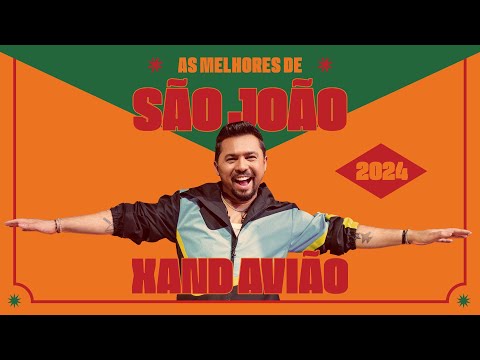 Xand Avião - As Melhores de São João 2024