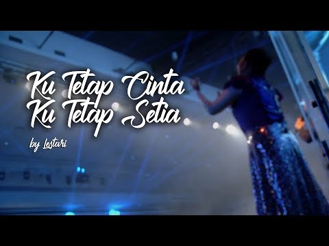 Ku Tetap Cinta Ku Tetap Setia by Lestari