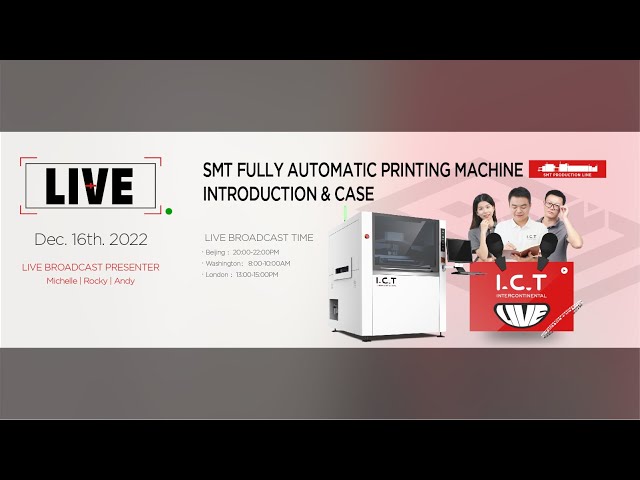 I.C.T | SMT Auto Stencil Printer Introduction Livestream