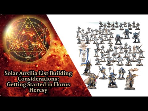 Solar Auxilia List Building Considerations - Getting Started in Horus Heresy
