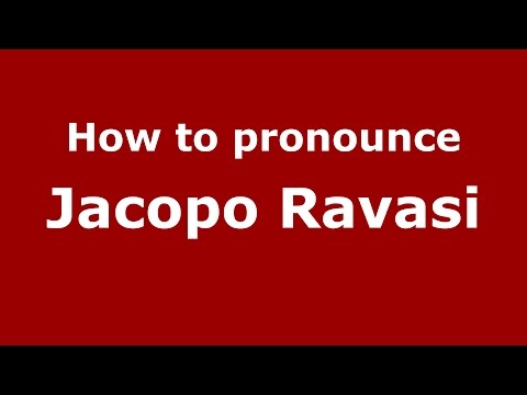 How to pronounce Jacopo Ravasi (Italian/Italy)  - PronounceNames.com