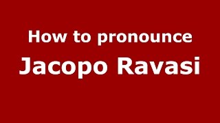 How to pronounce Jacopo Ravasi