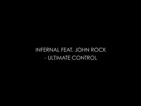 Infernal feat. John Rock - Ultimate Control