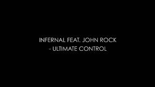 Infernal feat. John Rock - Ultimate Control