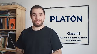 INTRODUCCIÓN A LA FILOSOFÍA | Clase #5: PLATÓN