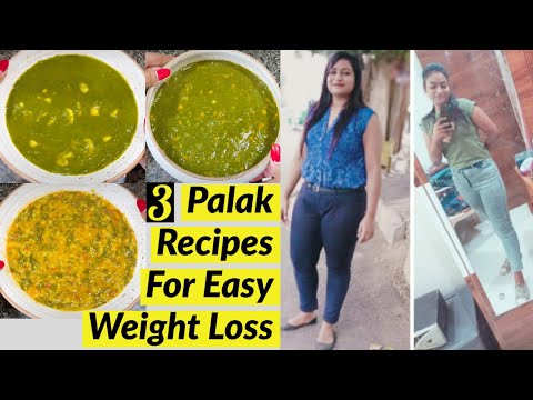 3 Palak Recipes for Weight Loss | Lunch/Dinner Recipes for Weight Loss (Iron Rich) | Fat to Fab Video