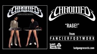 Chromeo - Rage!