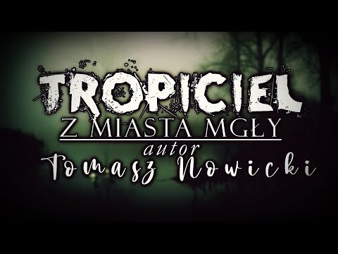 The Tracker from the City of Fog 2/2 - Creepypasta from the Viewer [Lector PL]