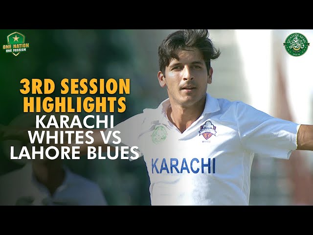 3rd Session Highlights | Karachi Whites vs Lahore Blues | Day 3 | Match 28 | #QeAT 2023/24 | M1U1A