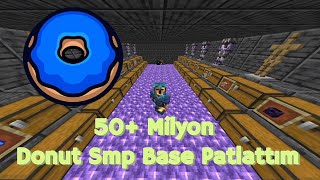 Donut Smp Türkçe | Base Patlattım